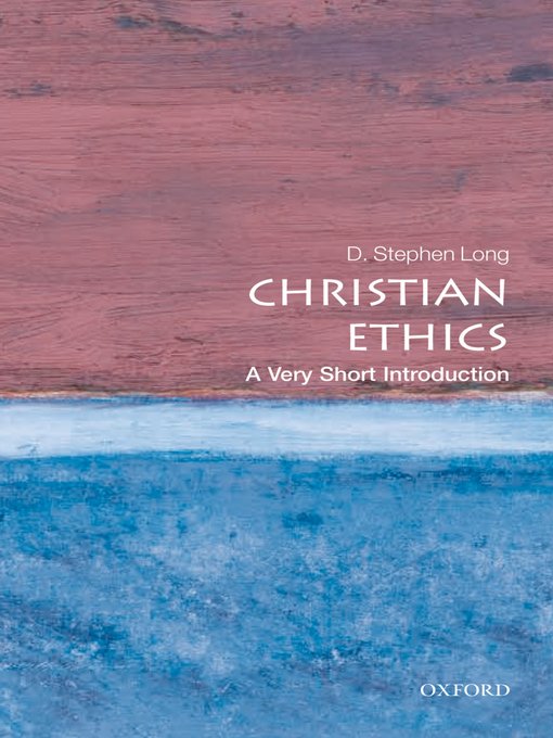 Title details for Christian Ethics by D. Stephen Long - Available